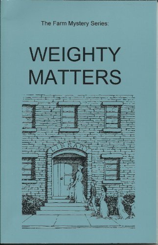 Stock image for The Farm Mystery Series: Weighty Matters by Mr. And Mrs. Stephen B. Castleberry (2003) Paperback for sale by SecondSale