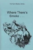 Stock image for Where There's Smoke (The Farm Mystery Series) for sale by GF Books, Inc.