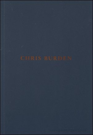 Chris Burden (9781891925092) by Burden, Chris