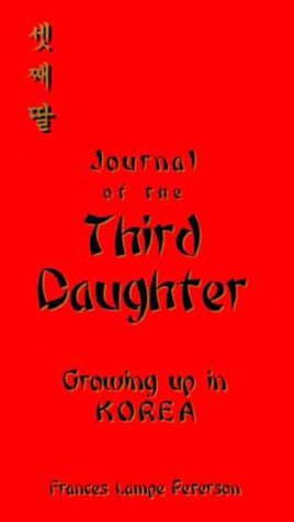 Stock image for Journal of the Third Daughter : Growing up in Korea for sale by Better World Books