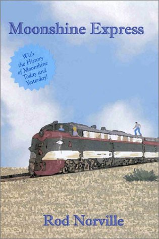 Beispielbild fr Moonshine Express: With a History of Moonshine Today and Yesterday zum Verkauf von Wonder Book