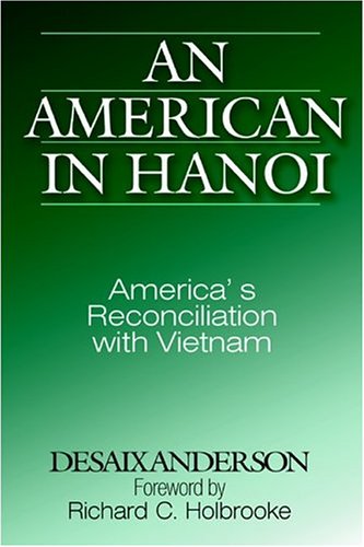 Beispielbild fr An American in Hanoi: America's Reconciliation with Vietnam (Signature Books) zum Verkauf von Books From California