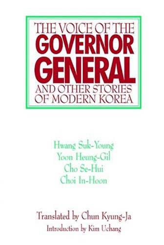 Stock image for The Voice of the Governor-General and Other Stories of Modern Korea for sale by Firefly Bookstore