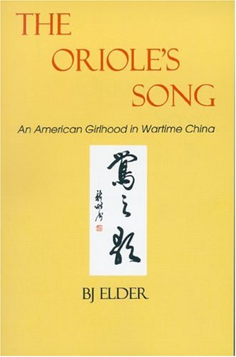 The Oriole's Song: An American Girlhood in Wartime China