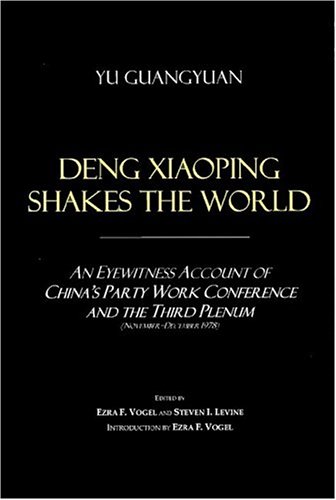 Stock image for Deng Xiaoping Shakes the World: An Eyewitness Account of China's Party Work Conference and the Third Plenum (November-December 1978) (Voices of Asia) for sale by Firefly Bookstore