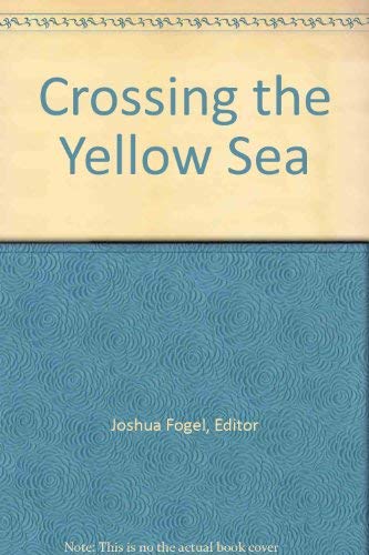 Beispielbild fr Crossing the Yellow Sea: Sino-Japanese Cultural Contacts (1600-1950) zum Verkauf von BooksElleven