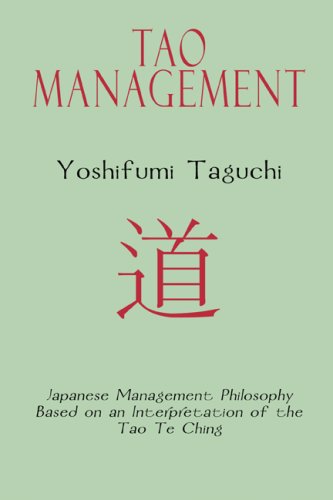 Imagen de archivo de Tao Management: Japanese Management Philosophy Based on the Tao Te Ching a la venta por Corner of a Foreign Field