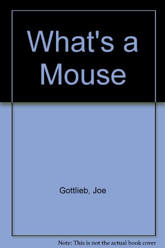 Stock image for What's a Mouse for sale by Bookmonger.Ltd