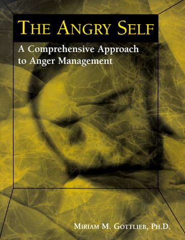 Beispielbild fr The Angry Self : A Comprehensive Approach to Anger Management zum Verkauf von Better World Books