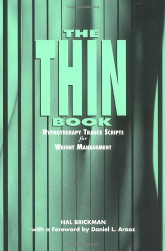 Imagen de archivo de The Thin Book : Hypnotherapy Trance Scripts for Weight Mangement a la venta por Better World Books