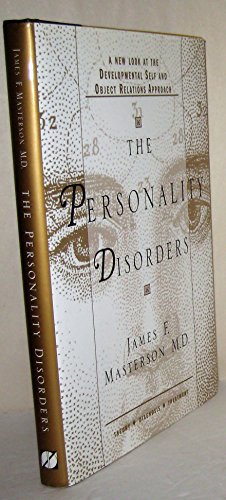 Beispielbild fr The Personality Disorders : A New Look at the Developmental Self and Object Relations Approach: Theory - Diagnosis - Treatment zum Verkauf von Goodwill Books