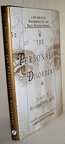 Stock image for The Personality Disorders : A New Look at the Developmental Self and Object Relations Approach: Theory - Diagnosis - Treatment for sale by Goodwill Books