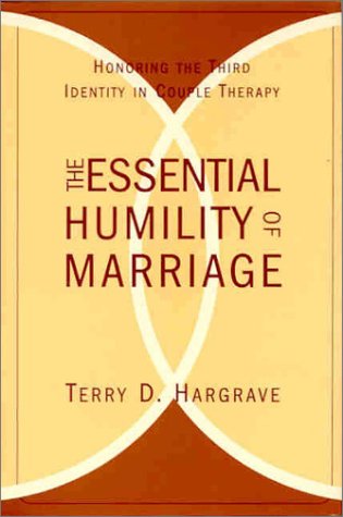 Imagen de archivo de The Essential Humility of Marriage : Honoring the Third Identity in Couple Therapy a la venta por SecondSale