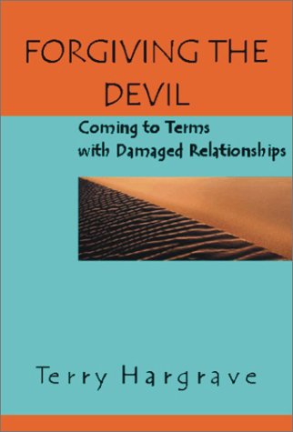 Stock image for Forgiving the Devil: Coming to Terms With Damaged Relationships for sale by HPB-Red