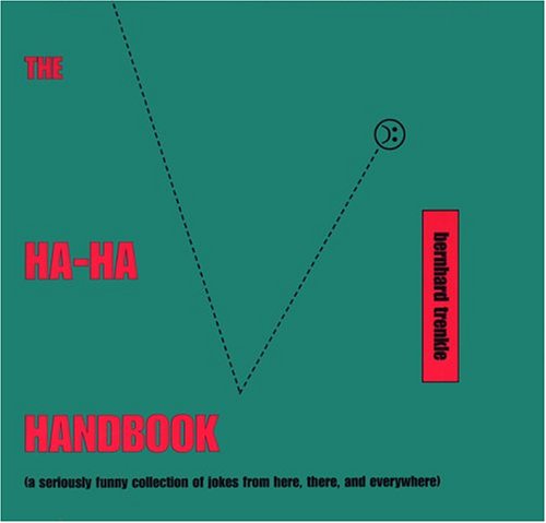 Stock image for The Ha-ha Handbook: A Seriously Funny Collection of Jokes for sale by AwesomeBooks