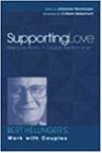 9781891944499: Supporting Love: How Love Works in Couple Relationships