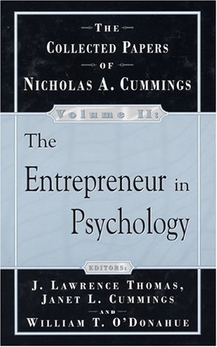 Imagen de archivo de The Entrepreneur in Psychology: The Collected Papers of Nicholas A. Cummings, Vol. II a la venta por Half Price Books Inc.