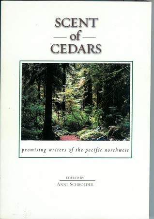 Imagen de archivo de Scent of Cedars: Promising Writers of the Pacific Northwest a la venta por SecondSale