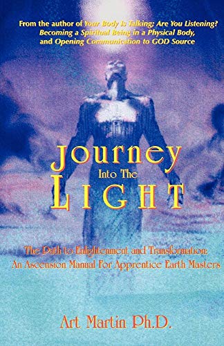 Imagen de archivo de Journey Into the Light: The Path to Enlightenment and Transformation a la venta por Heisenbooks