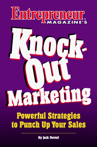 Stock image for Knockout Marketing: Powerful Strategies to Pump up Your Sales! for sale by Wonder Book
