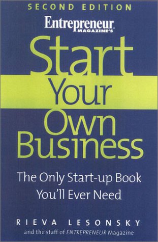 Beispielbild fr Start Your Own Business : The Only Start-up Book You'll Ever Need zum Verkauf von Better World Books