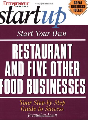 Imagen de archivo de Start Your Own Restaurant and Five Other Food Businesses : Your Step-by-Step Guide to Success a la venta por Better World Books