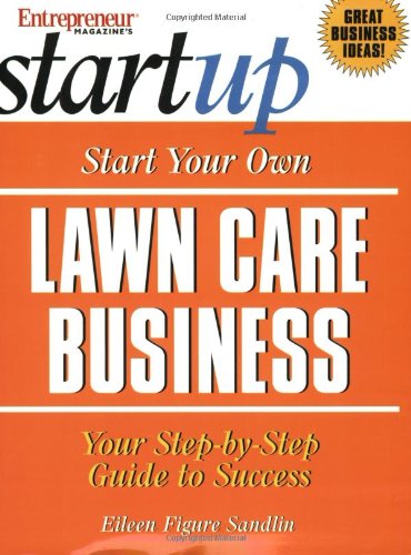 Stock image for Start Your Own Lawn Care Business (Entrepreneur Magazine's Start Up) for sale by Jenson Books Inc