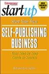 9781891984822: Start Your Own Self-Publishing Business (Entrepreneur Magazine's Start Up)