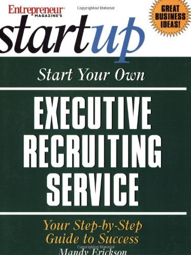 Beispielbild fr Start Your Own Executive Recruiting Business (Entrepreneur Magazine's Start Up) zum Verkauf von WorldofBooks