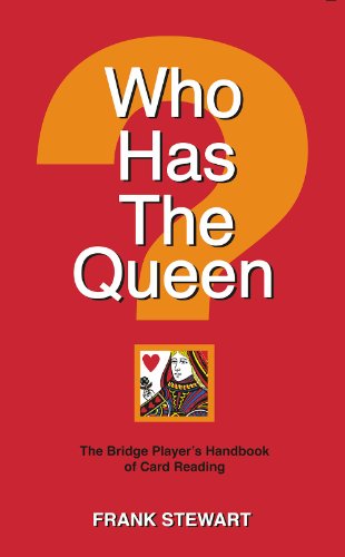Beispielbild fr Who Has the Queen? : The Bridge Player's Handbook of Card Reading zum Verkauf von Better World Books: West