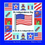 Stock image for On Independence Day/el Dia De La Independencia (Holiday Happenings/sucesos De Dias Festivos) (Spanish Edition) for sale by ThriftBooks-Atlanta