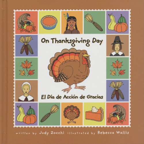 Imagen de archivo de On Thanksgiving Day/el Da De Accion de Gracias (Holiday Happenings/sucesos De Dias Festivos) (English and Spanish Edition) a la venta por ThriftBooks-Dallas