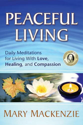 Beispielbild fr Peaceful Living : Daily Meditations for Living with Love, Healing, and Compassion zum Verkauf von Better World Books