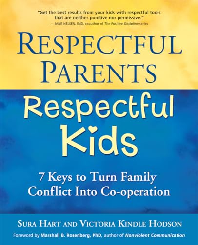 9781892005229: Respectful Parents, Respectful Kids: 7 Keys to Turn Family Conflict into Cooperation