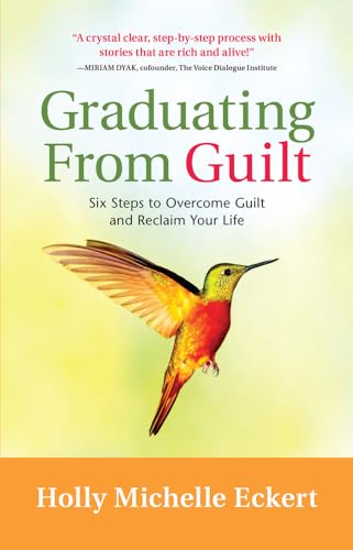 Beispielbild fr Graduating From Guilt: Six Steps to Overcome Guilt and Reclaim Your Life zum Verkauf von BooksRun