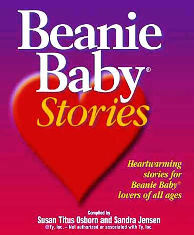 Beispielbild fr Beanie Baby Stories: Heartwarming stories for Beanie Baby lovers of all ages zum Verkauf von SecondSale