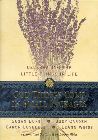 Stock image for God Things Come in Small Packages : Celebrating the Little Things in Life for sale by Better World Books