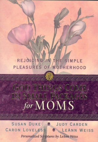 Beispielbild fr God Things Come in Small Packages for Moms: Rejoicing in the Simple Pleasures of Motherhood zum Verkauf von ThriftBooks-Dallas