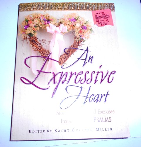9781892016508: An Expressive Heart: Stories, Lessons, and Exercises Inspired by the Psalms