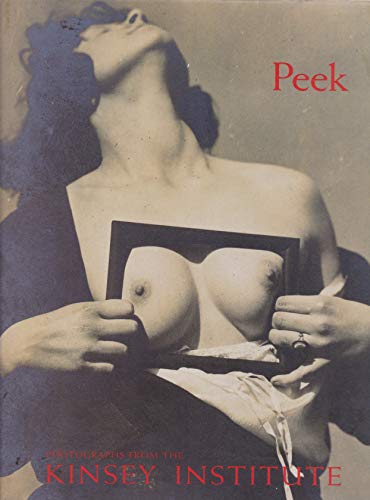 9781892041357: Peek: Photographs from the Kinsey Institute