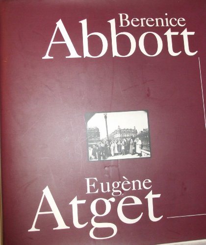 Berenice Abbott & Eugene Atget