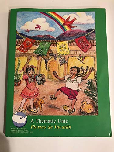 Imagen de archivo de A Thematic Unit: Fiestas de Yucatan a la venta por HPB Inc.