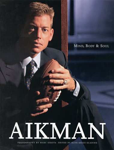 Beispielbild fr Aikman: Mind, Body & Soul zum Verkauf von ThriftBooks-Atlanta