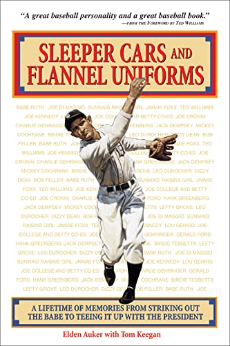 Imagen de archivo de Sleeper Cars and Flannel Uniforms : A Lifetime of Memories from Striking Out the Babe to Teeing It up with the President a la venta por Better World Books: West