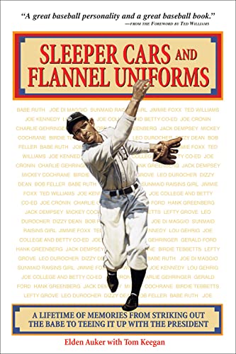 Stock image for Sleeper Cars and Flannel Uniforms : A Lifetime of Memories from Striking Out the Babe to Teeing It up with the President for sale by Better World Books: West