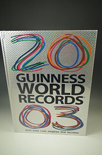 Imagen de archivo de Guinness World Records 2003 : With over 1000 Amazing New Records a la venta por TextbookRush