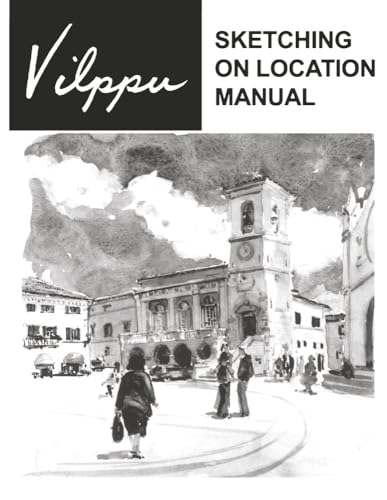 Beispielbild fr Vilppu sketching on location manual zum Verkauf von Books Unplugged