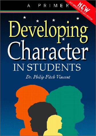Imagen de archivo de Developing Character in Students: A Primer: For Teachers, Parents, and Communities a la venta por SecondSale