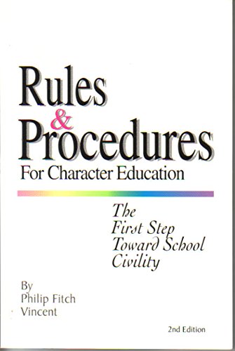 Rules   Procedures for Character Education  The First Step Toward School Civility