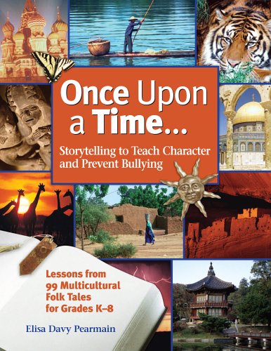 9781892056443: Once Upon A Time: Storytelling to Teach Character and Prevent Bullying: Lessons from 99 Multicultural Folk Tales for Grade K-8